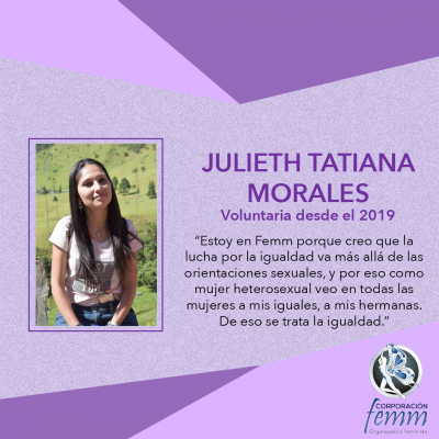 Julieth Tatiana MoralesEdad: 32Voluntaria desde 2019INGENIERA DE SISTEMAS Y DESARROLLADORA WEB